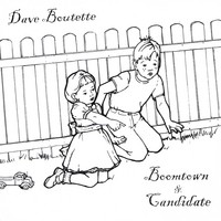 "Boomtown/Candidate" EP (2012) - Dave Boutette