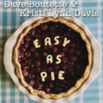Easy As Pie (2018) - Dave & Kristi